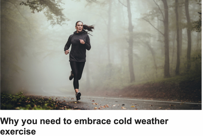Why you need to embrace cold weather exercise